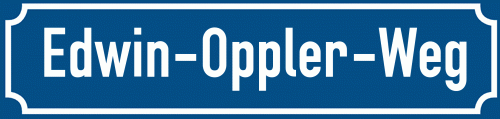 Straßenschild Edwin-Oppler-Weg