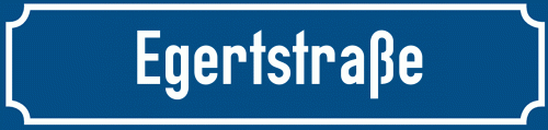 Straßenschild Egertstraße