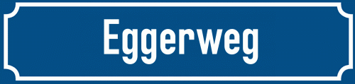 Straßenschild Eggerweg