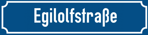 Straßenschild Egilolfstraße