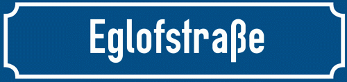 Straßenschild Eglofstraße