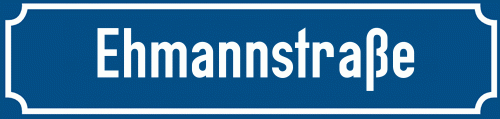 Straßenschild Ehmannstraße