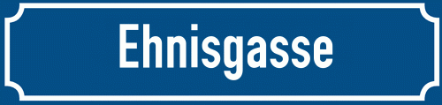 Straßenschild Ehnisgasse