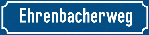 Straßenschild Ehrenbacherweg
