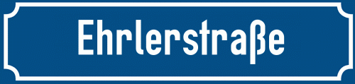 Straßenschild Ehrlerstraße