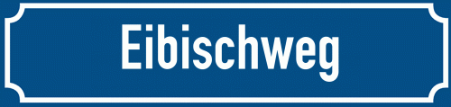 Straßenschild Eibischweg