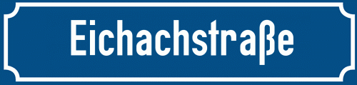 Straßenschild Eichachstraße