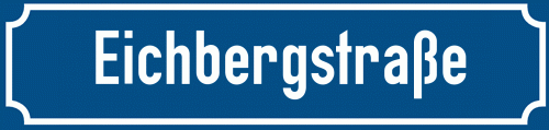 Straßenschild Eichbergstraße