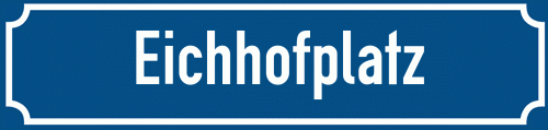 Straßenschild Eichhofplatz