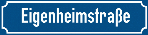 Straßenschild Eigenheimstraße