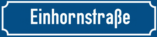 Straßenschild Einhornstraße
