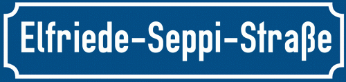 Straßenschild Elfriede-Seppi-Straße