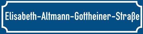 Straßenschild Elisabeth-Altmann-Gottheiner-Straße