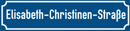 Straßenschild Elisabeth-Christinen-Straße