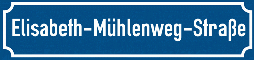 Straßenschild Elisabeth-Mühlenweg-Straße