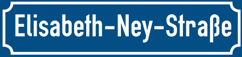 Straßenschild Elisabeth-Ney-Straße
