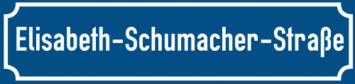 Straßenschild Elisabeth-Schumacher-Straße