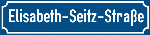Straßenschild Elisabeth-Seitz-Straße