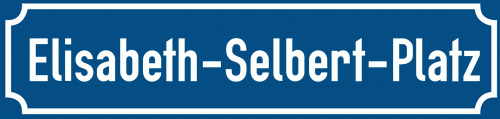 Straßenschild Elisabeth-Selbert-Platz