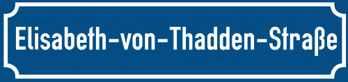 Straßenschild Elisabeth-von-Thadden-Straße