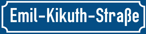 Straßenschild Emil-Kikuth-Straße