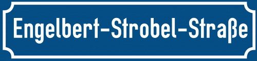 Straßenschild Engelbert-Strobel-Straße