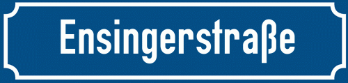 Straßenschild Ensingerstraße