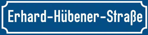 Straßenschild Erhard-Hübener-Straße