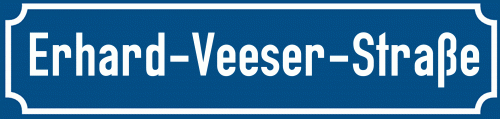 Straßenschild Erhard-Veeser-Straße