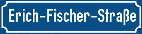 Straßenschild Erich-Fischer-Straße