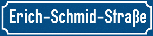 Straßenschild Erich-Schmid-Straße