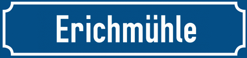 Straßenschild Erichmühle