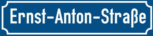 Straßenschild Ernst-Anton-Straße