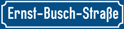 Straßenschild Ernst-Busch-Straße