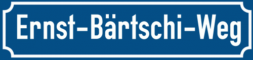 Straßenschild Ernst-Bärtschi-Weg