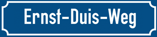 Straßenschild Ernst-Duis-Weg