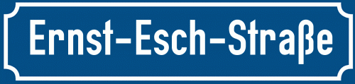 Straßenschild Ernst-Esch-Straße
