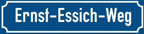 Straßenschild Ernst-Essich-Weg