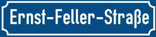 Straßenschild Ernst-Feller-Straße