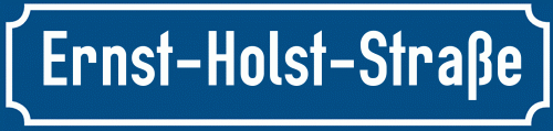 Straßenschild Ernst-Holst-Straße