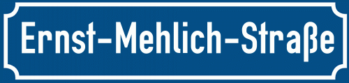 Straßenschild Ernst-Mehlich-Straße