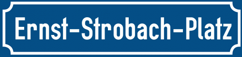 Straßenschild Ernst-Strobach-Platz