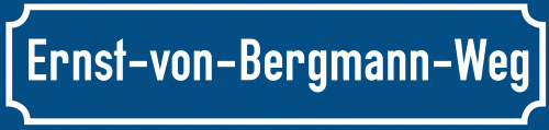 Straßenschild Ernst-von-Bergmann-Weg