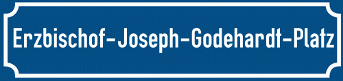 Straßenschild Erzbischof-Joseph-Godehardt-Platz