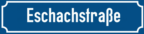 Straßenschild Eschachstraße