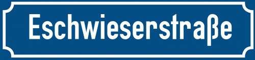 Straßenschild Eschwieserstraße