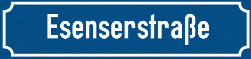 Straßenschild Esenserstraße
