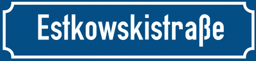 Straßenschild Estkowskistraße