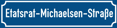Straßenschild Etatsrat-Michaelsen-Straße