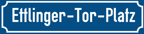 Straßenschild Ettlinger-Tor-Platz
